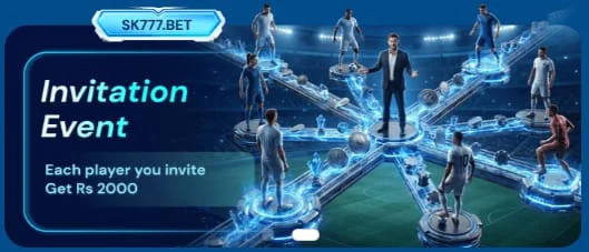 Just invite and get Rs 2000 referral bonuses from the SK777 Game